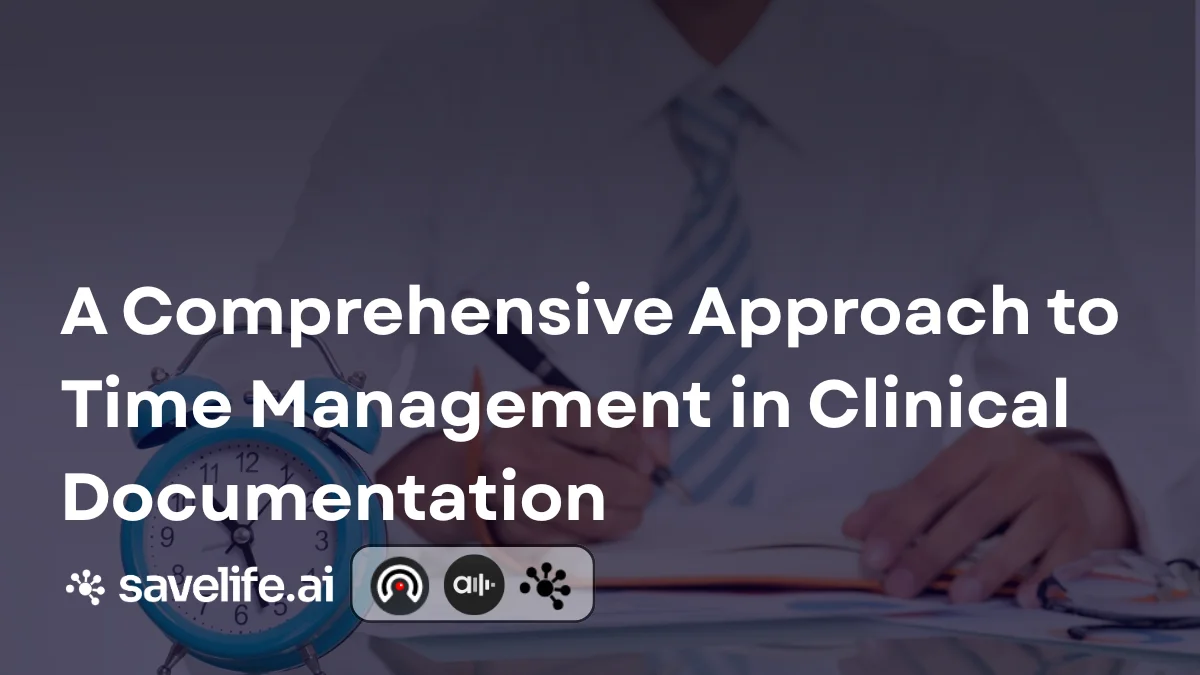 A Comprehensive Approach to Time Management in Clinical Documentation