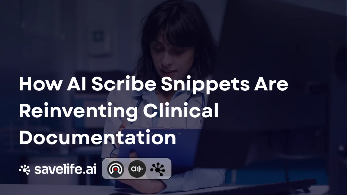 How AI Snippets Are Reinventing Clinical Documentation