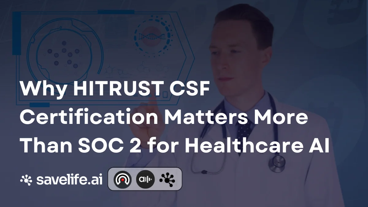 Why HITRUST CSF Certification Matters More Than SOC 2 for Healthcare AI